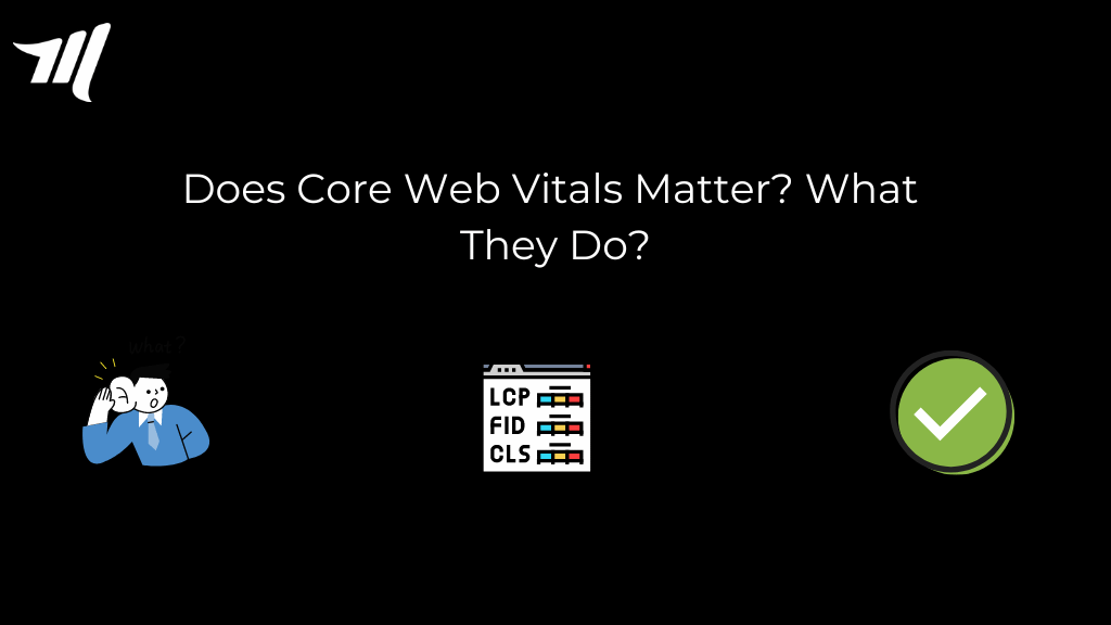 Spelar Core Web Vitals någon roll? Vad gör de?