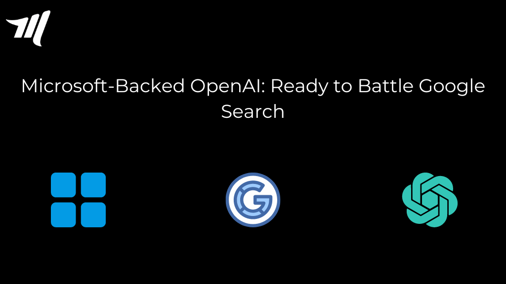 Microsoft-stödd OpenAI: Redo att slåss mot Google Searc