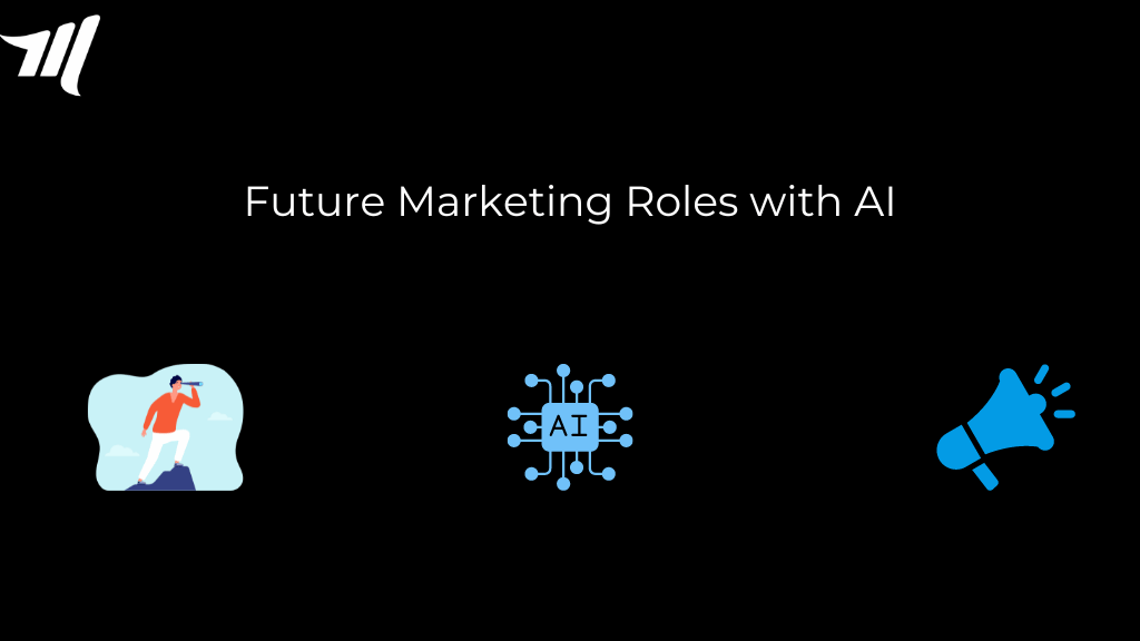 Future Marketing Roles with AI